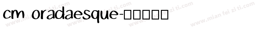 cm oradaesque字体转换